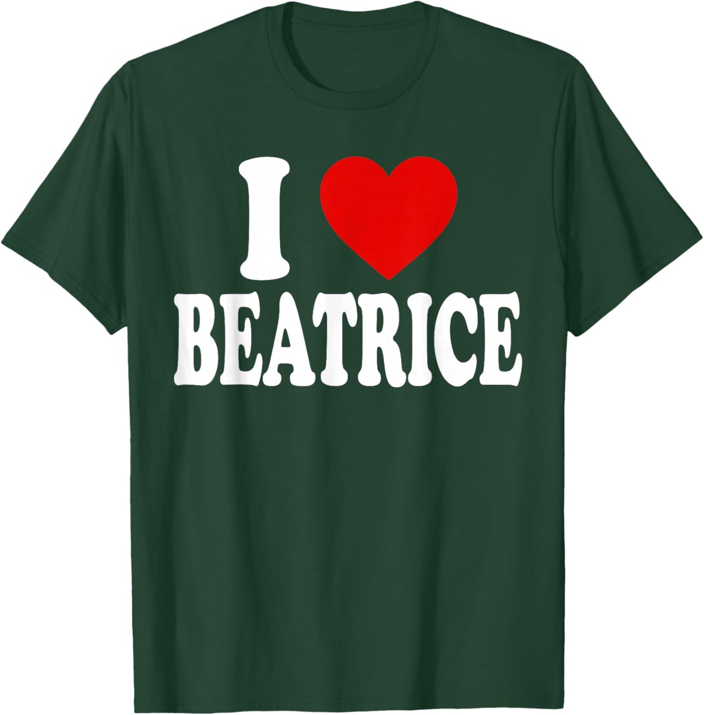 I Heart Love Beatrice T-Shirt - T-Shirt | Forest
