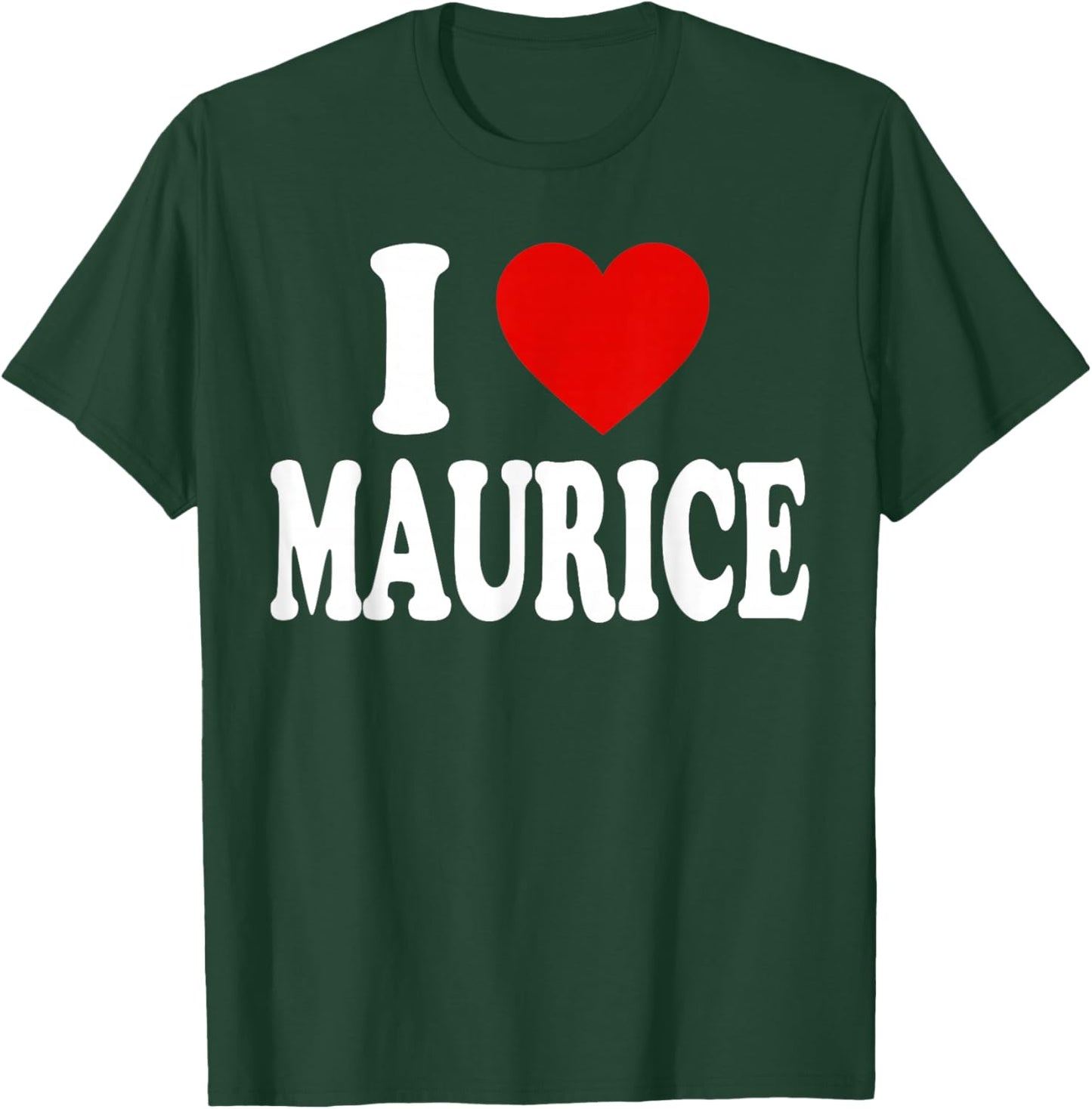 I Heart Love Maurice T-Shirt - T-Shirt | Forest