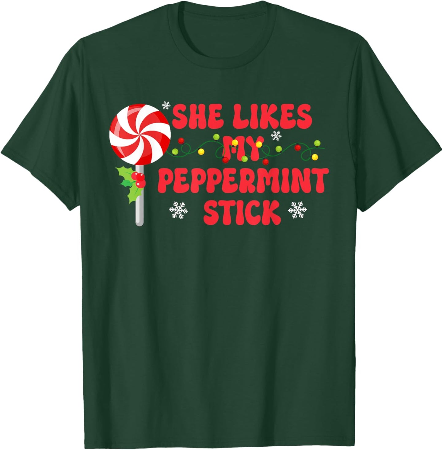 She Likes My Peppermint Stick Matching Christmas Joke Xmas T-Shirt - T-Shirt | Forest
