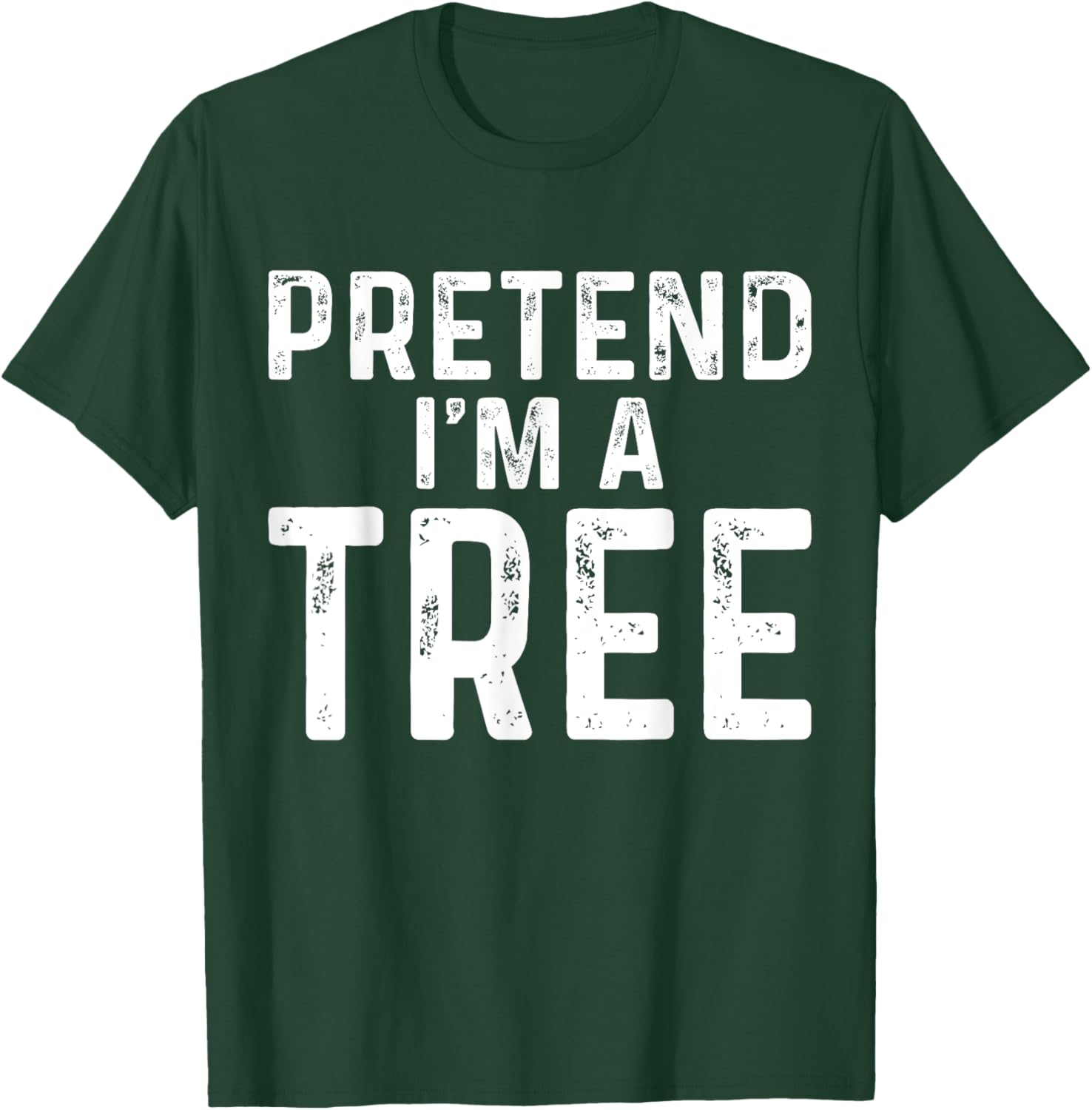 Pretend I'm A Tree Halloween Costume T-Shirt - T-Shirt | Forest