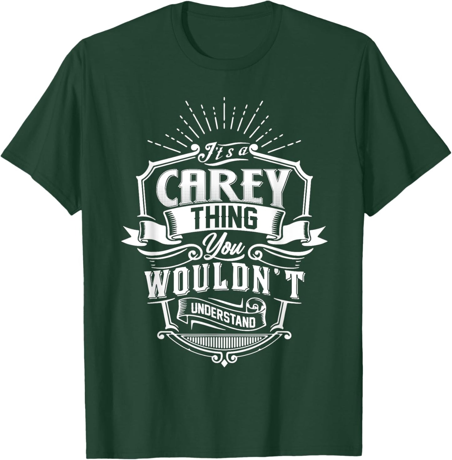 It's A CAREY Thing You Wouldn't Understand Name Vintage T-Shirt - T-Shirt | Forest