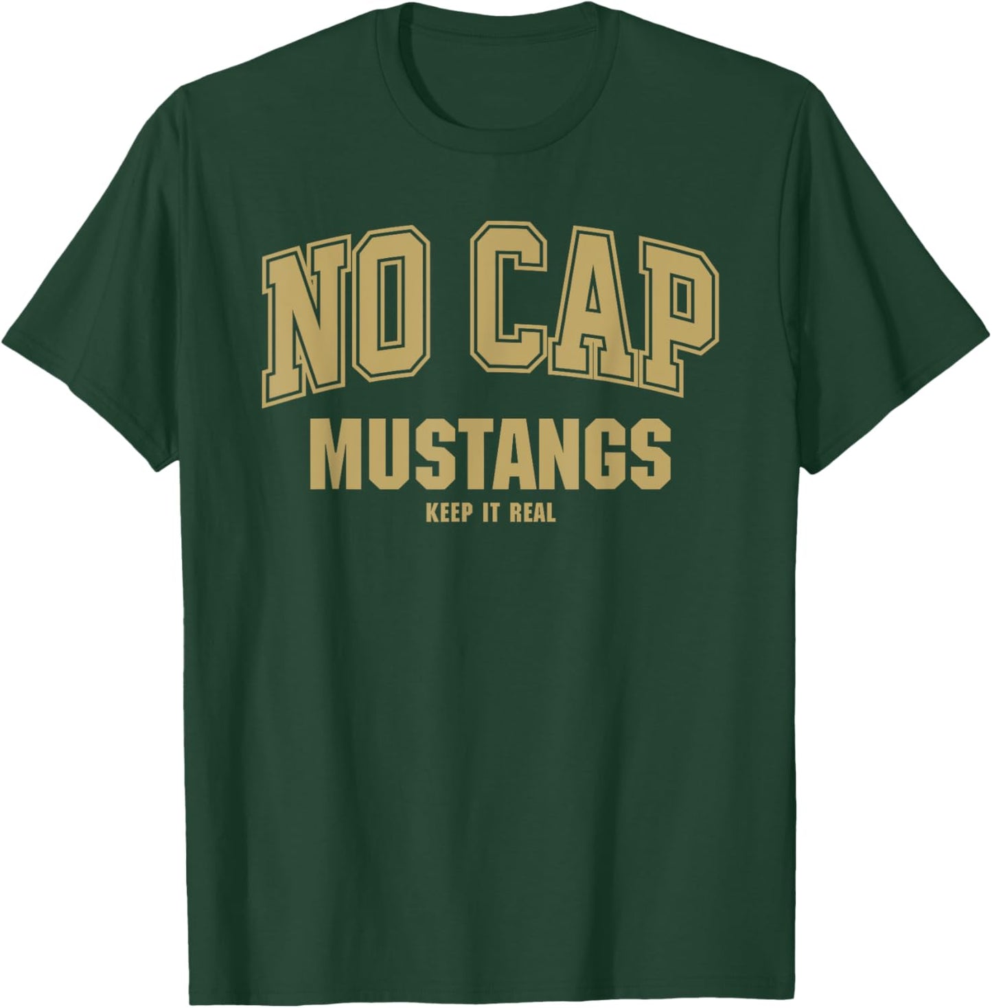 Coronado Mustangs NO CAP Keepin' It Real T-Shirt - T-Shirt | Forest
