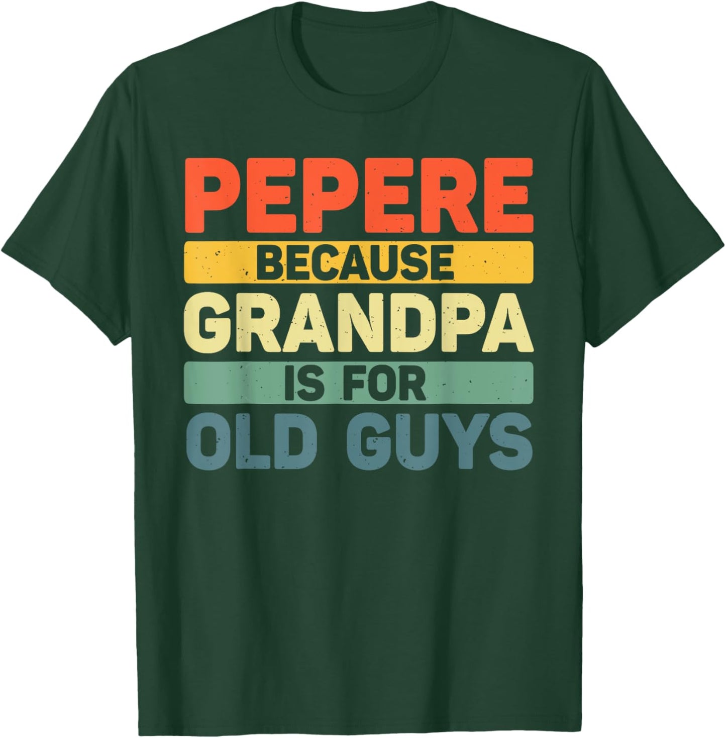 Pepere Design For Grandpa From Grandkids Father's Day Pepere T-Shirt - T-Shirt | Forest