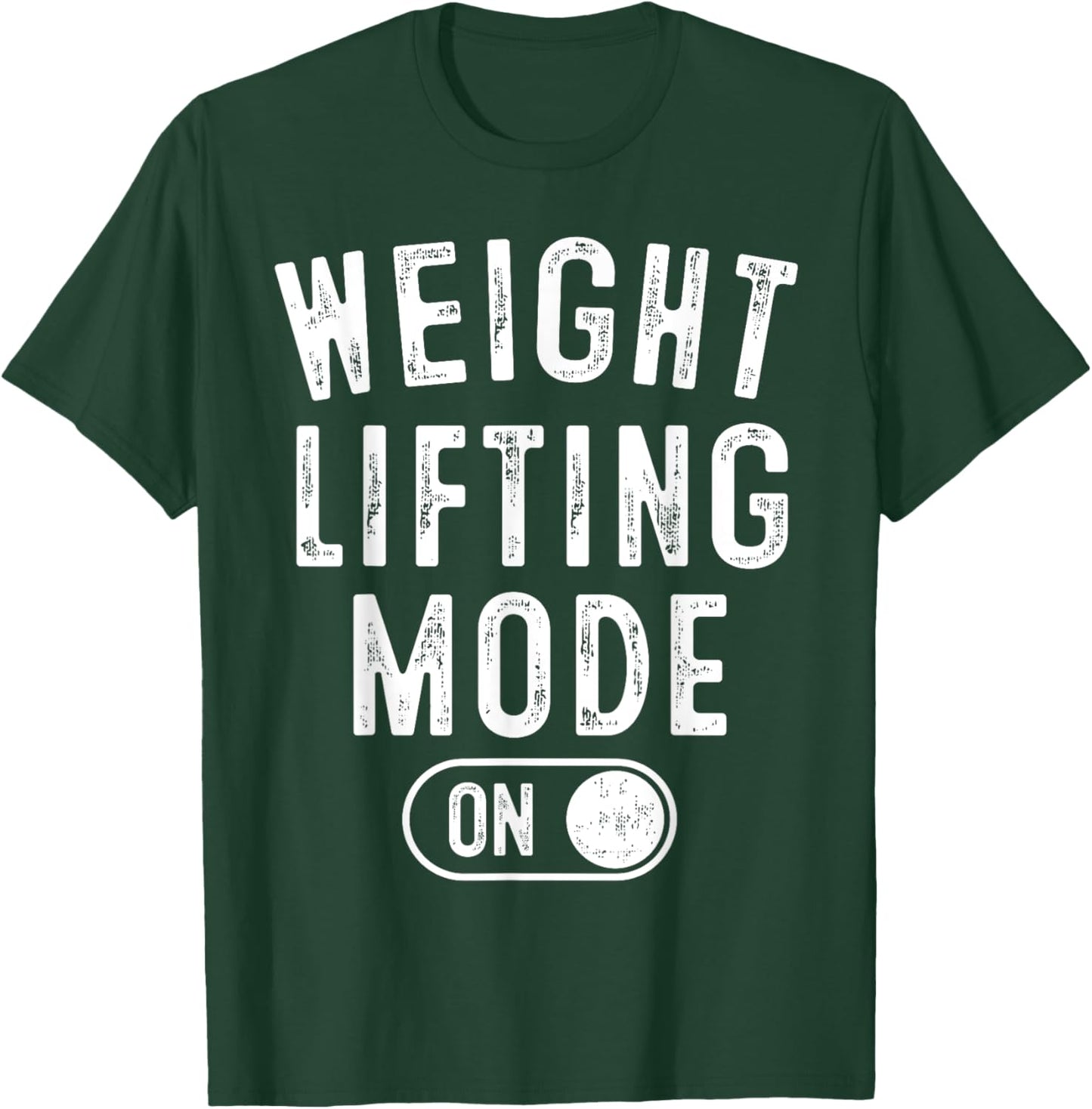 Weight Lifting Mode On Funny Bodybuilder Gift Weightlifter T-Shirt - T-Shirt | Forest