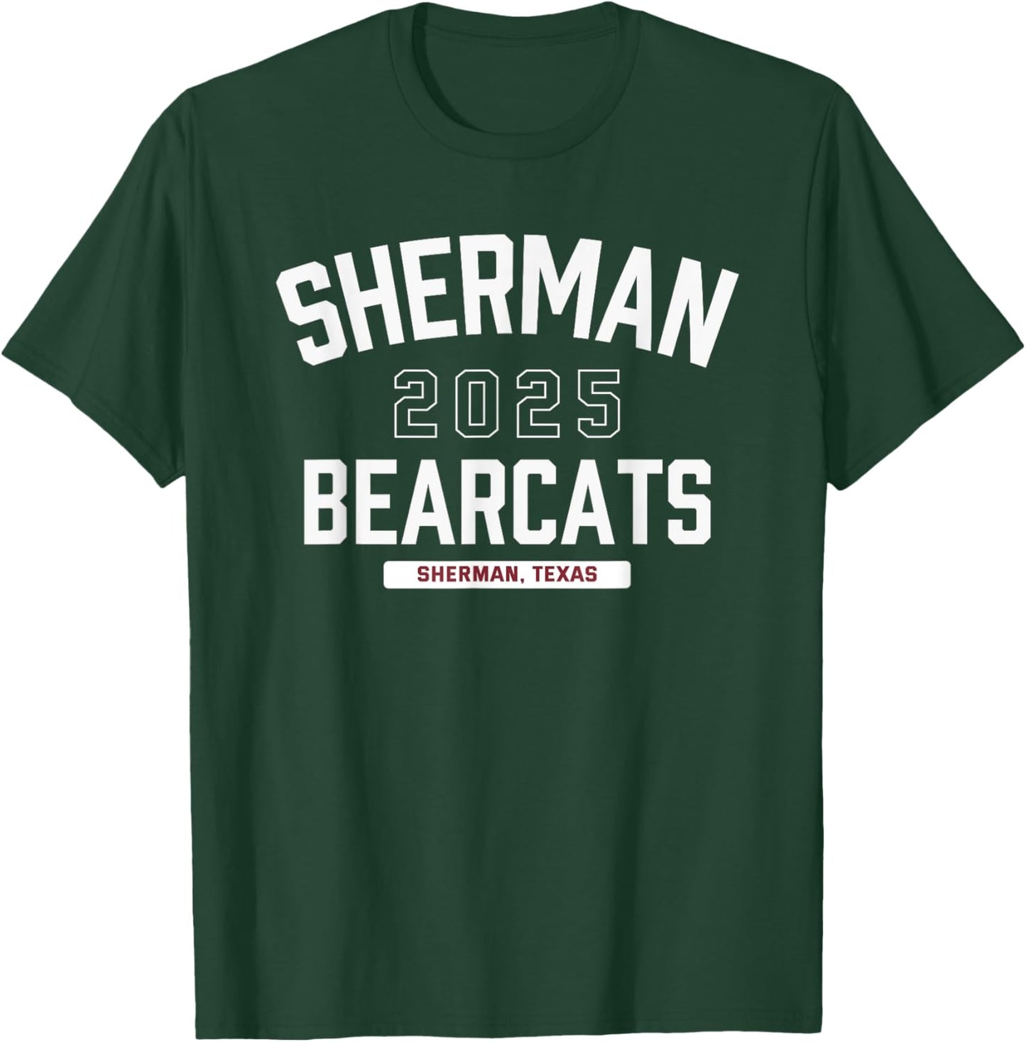 Sherman Bearcats Sherman, Texas 2025 T-Shirt - T-Shirt | Forest