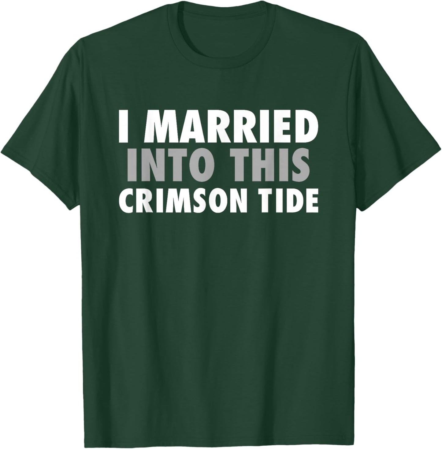 Crimson Tide Everett I Married Into This HS T-Shirt - T-Shirt | Forest