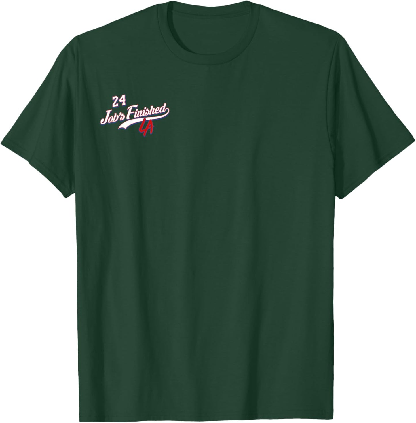 Job's Finished #24 Los Angeles LA T-Shirt - T-Shirt | Forest