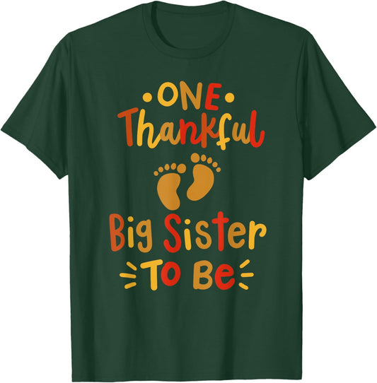 Thanksgiving Family Pregnancy Announcement Thankful Sister T-Shirt - T-Shirt | Forest