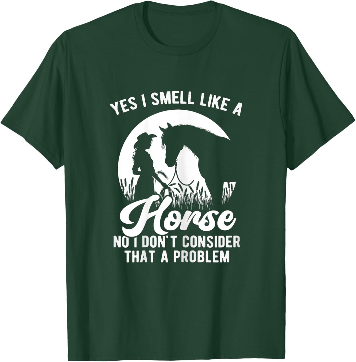 Yes I Smell Like A Horse Funny Horse Lover Equestrian Girls T-Shirt - T-Shirt | Forest