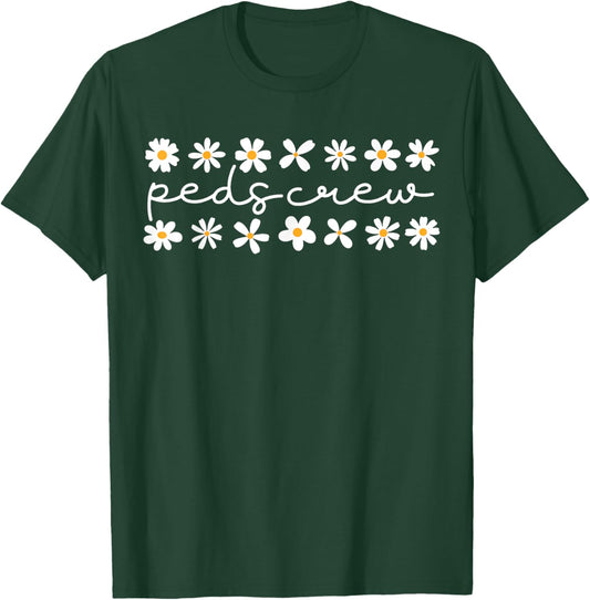 Daisy Flower Peds Crew Nurse Pediatric Nurse Team Squad T-Shirt - T-Shirt | Forest