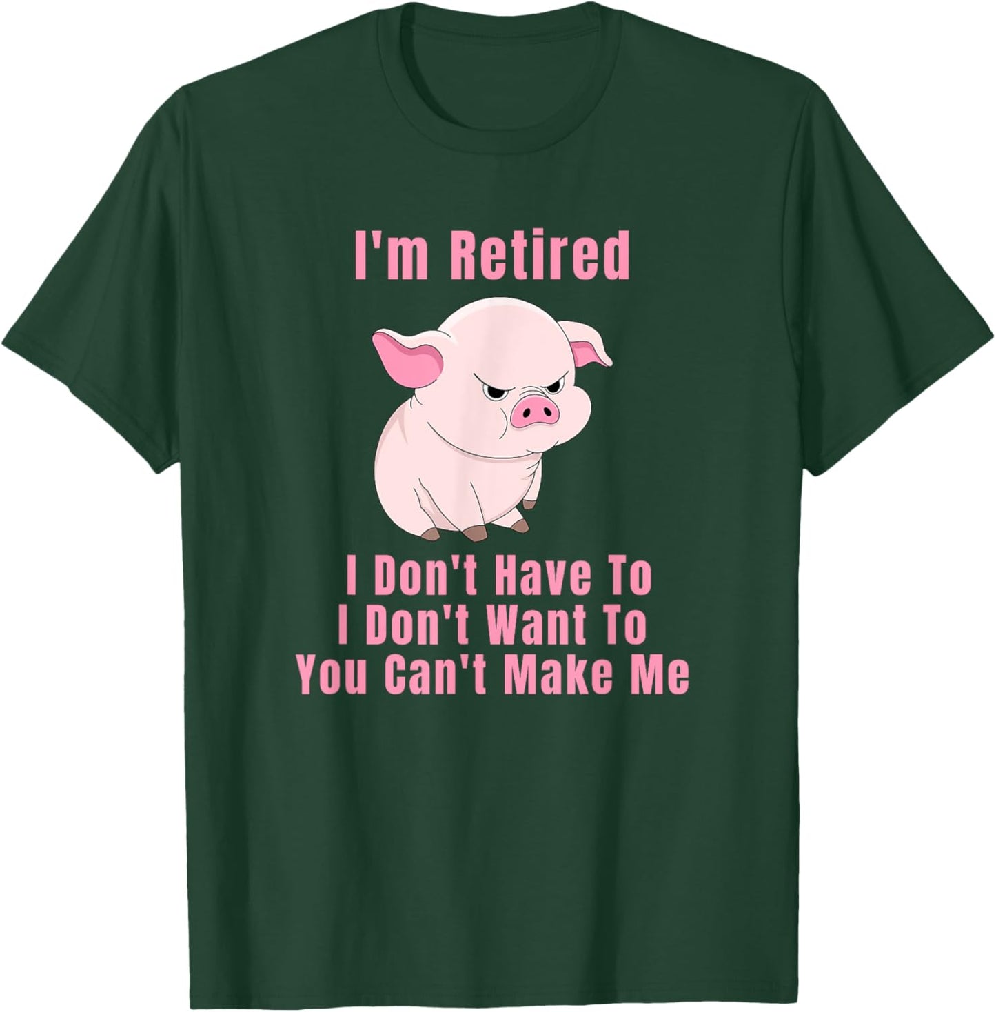 Retired Farmer I'm Retired Funny Angry Pig Retirement T-Shirt - T-Shirt | Forest