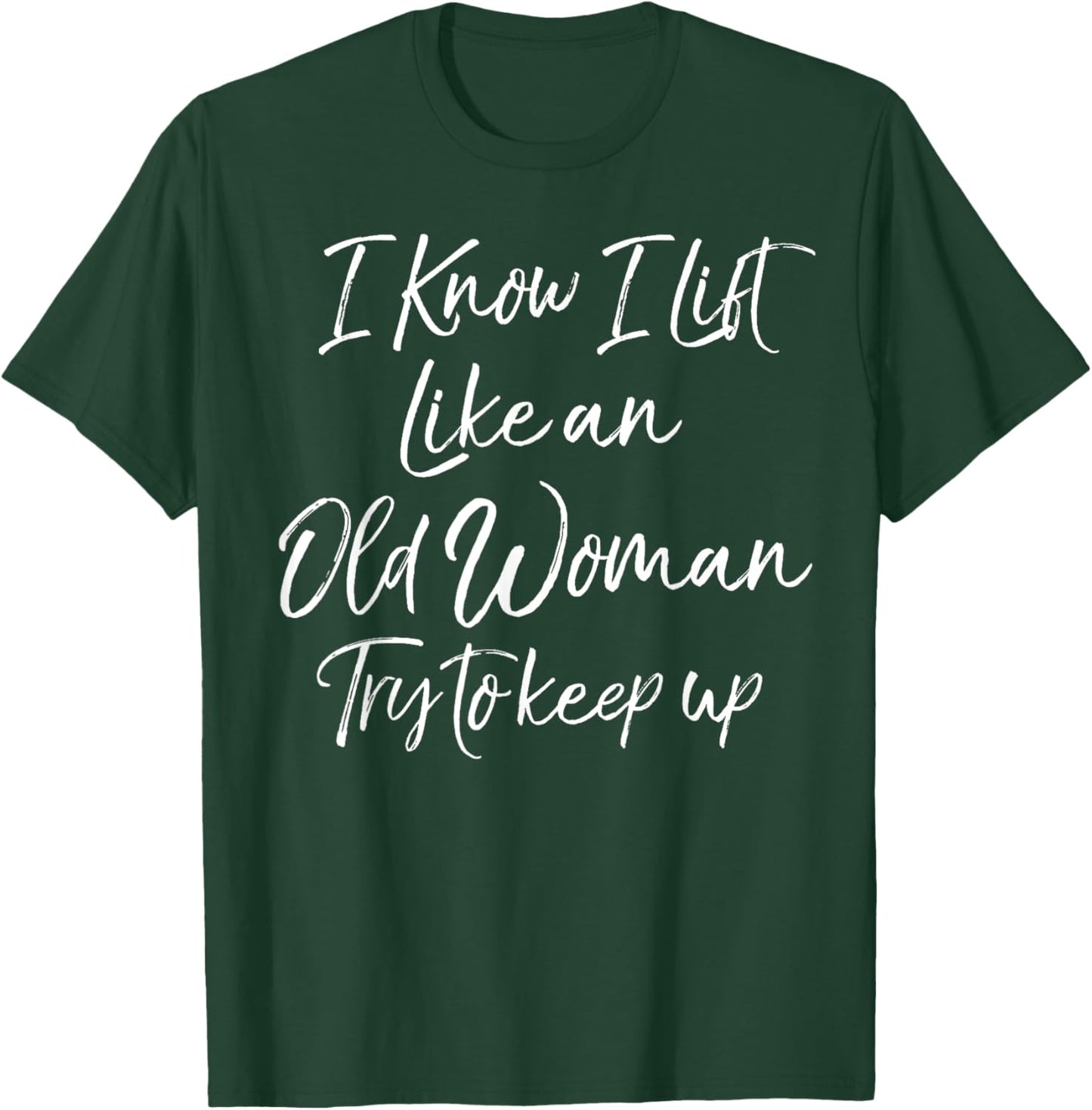 Funny Workout Quote Motivational Weight Lifting T-Shirt - T-Shirt | Forest