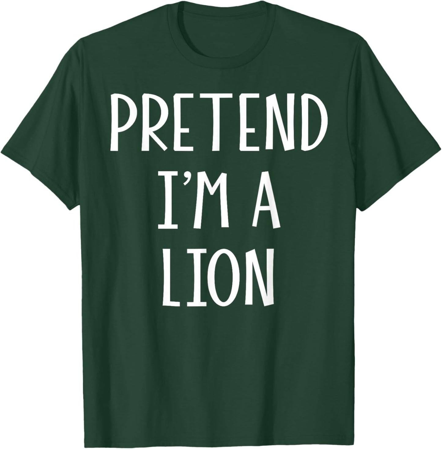 Pretend I'm a Lion Funny DIY Last Minute Halloween Costume T-Shirt - T-Shirt | Forest