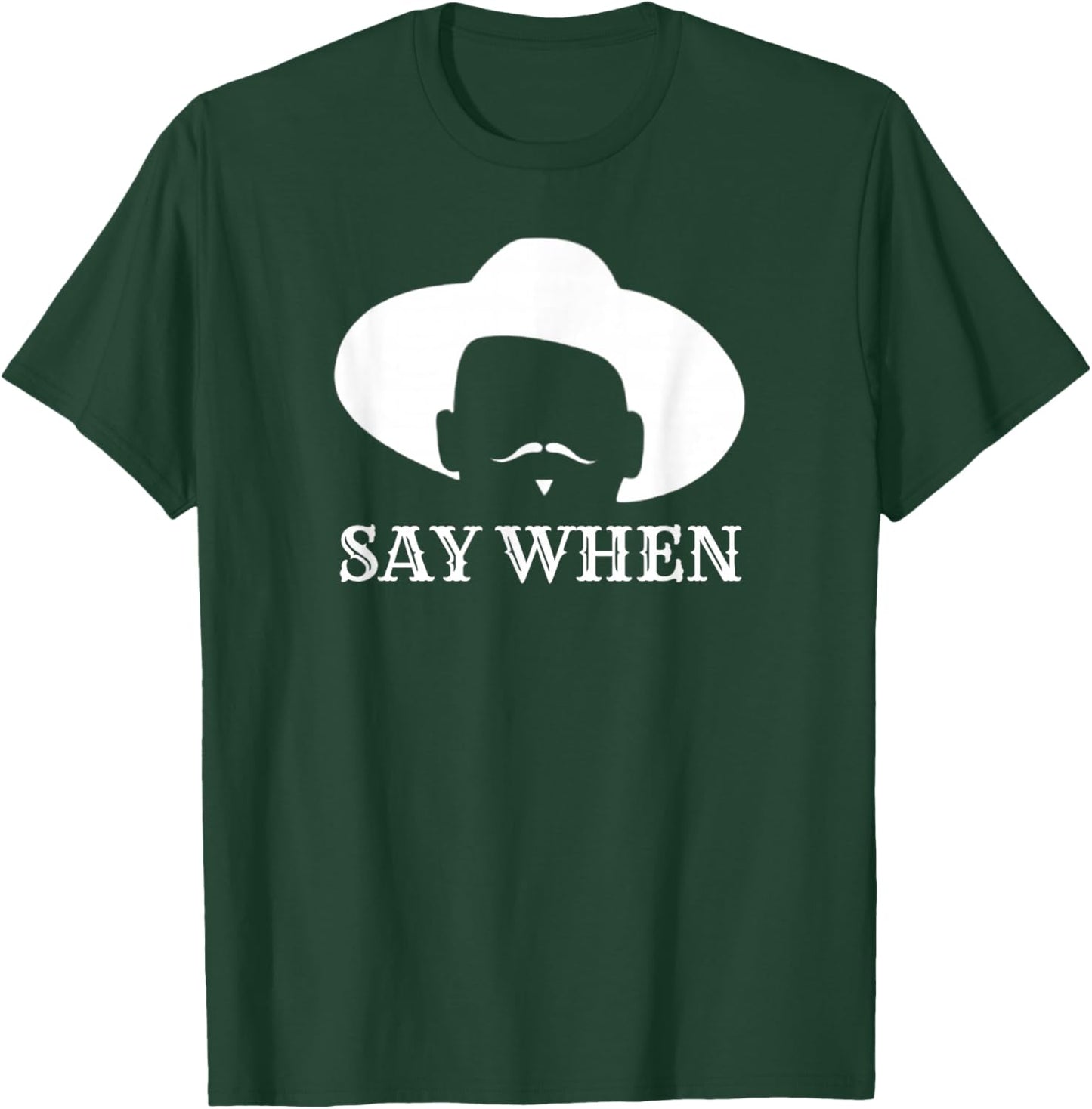 Say When - Western Cowboy Outlaw Doc Holliday Mustache - -Adults - Black - Small - Short Sleeve T-Shirt - T-Shirt | Forest