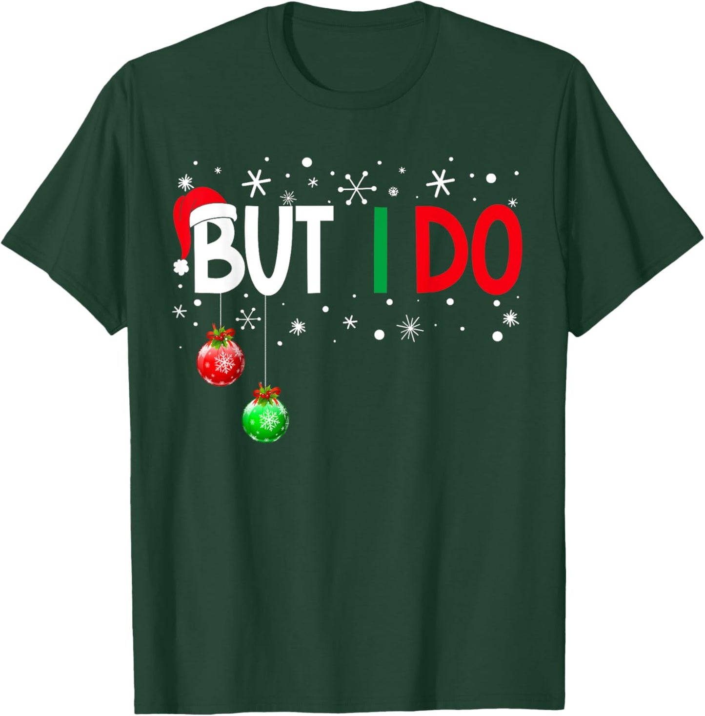 I Don't do Matching Christmas Pajamas But I Do Xmas Family T-Shirt - T-Shirt | Forest