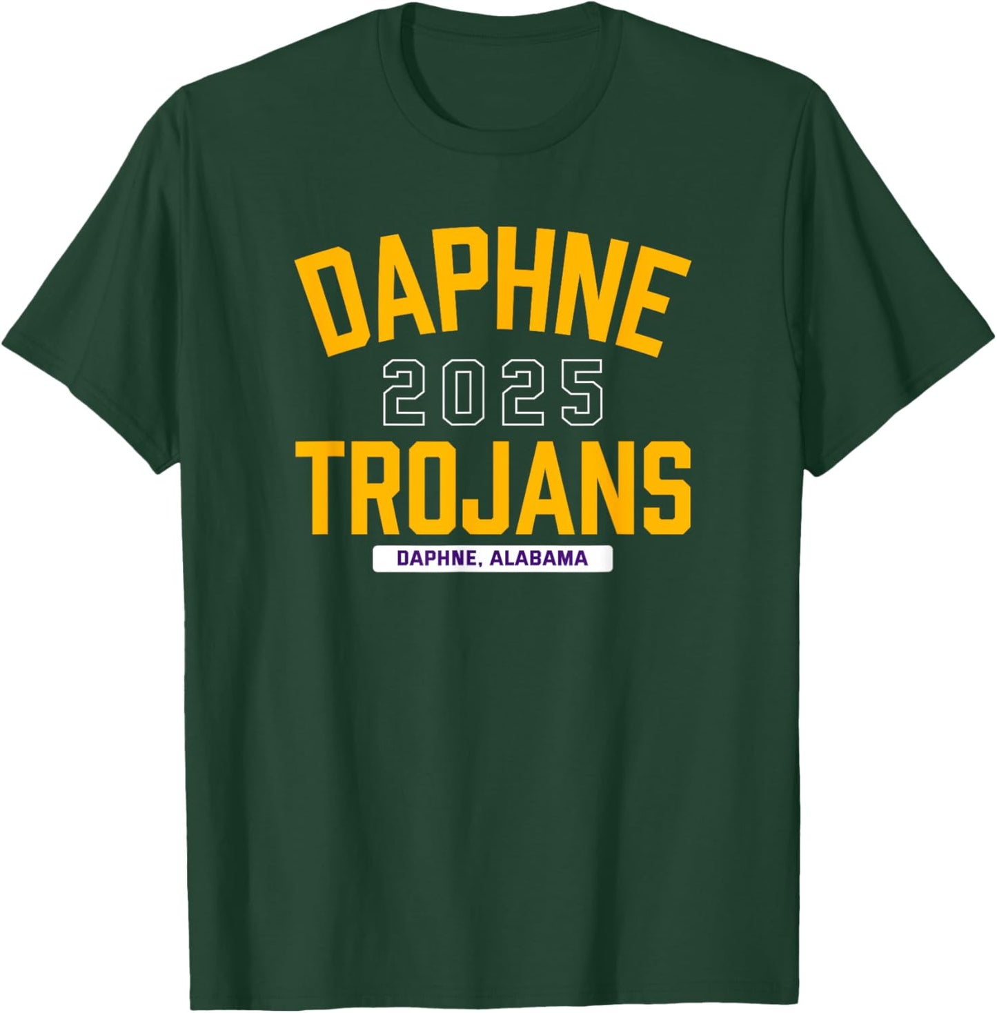 Daphne Trojans Daphne, Alabama 2025 T-Shirt - T-Shirt | Forest