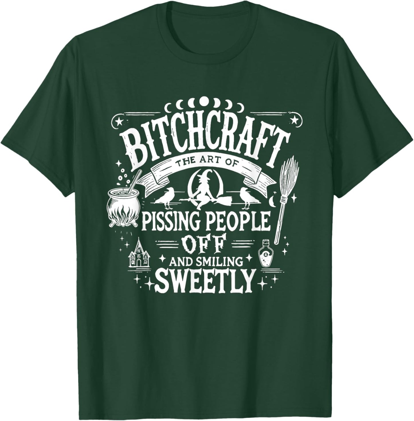 Bitchcraft Bitch Craft Funny Halloween, Funny Snarky Witchy T-Shirt - T-Shirt | Forest
