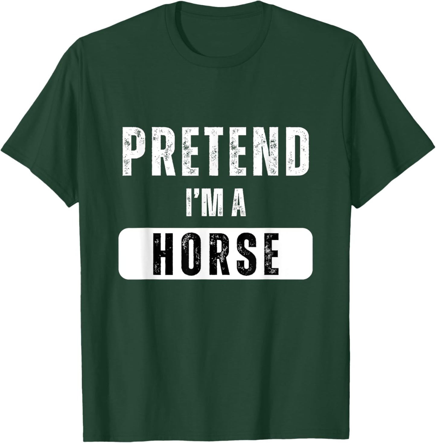 Pretend I'm a Horse Lazy Halloween Easy Costume T-Shirt - T-Shirt | Forest