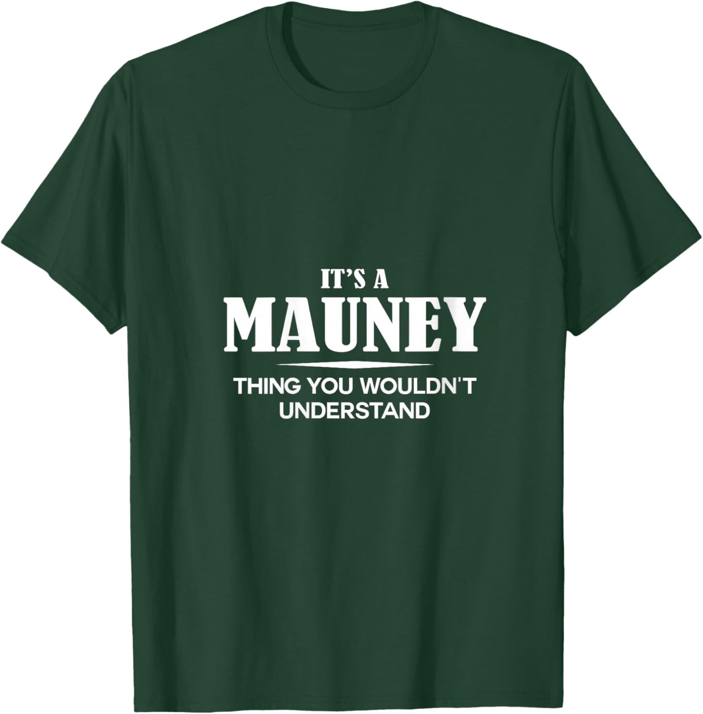 It's A MAUNEY Thing You Wouldn't Understand Personalized V-Neck T-Shirt - T-Shirt | Forest