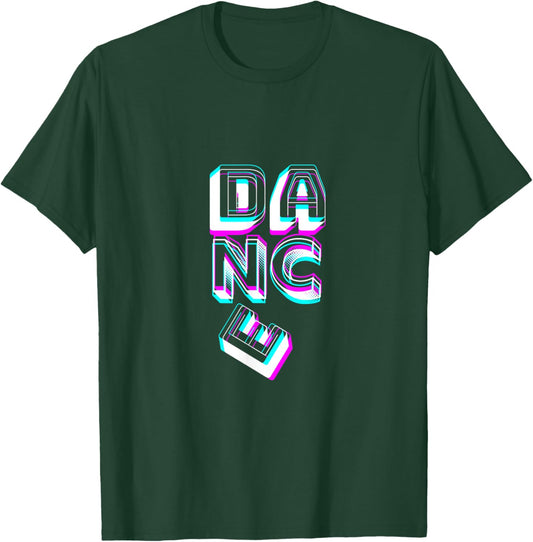 Dance Lettering! Saying for Dancer Dancer Disco Decoration T-Shirt - T-Shirt | Forest
