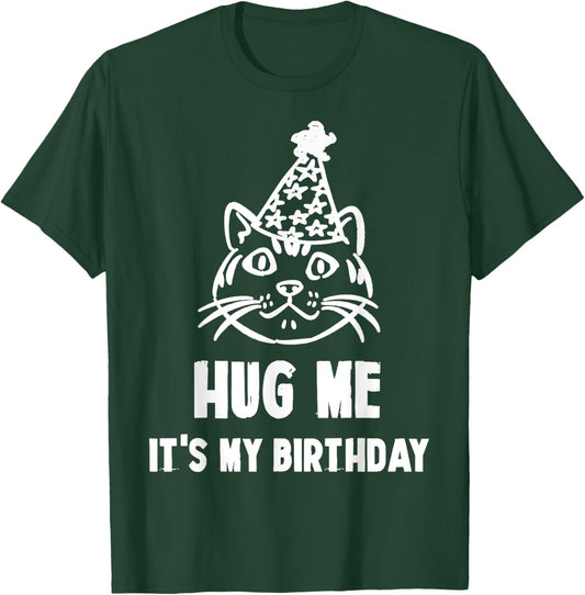 Hug Me It's My Birthday Cute Cat Men Women Kids T-Shirt - T-Shirt | Forest