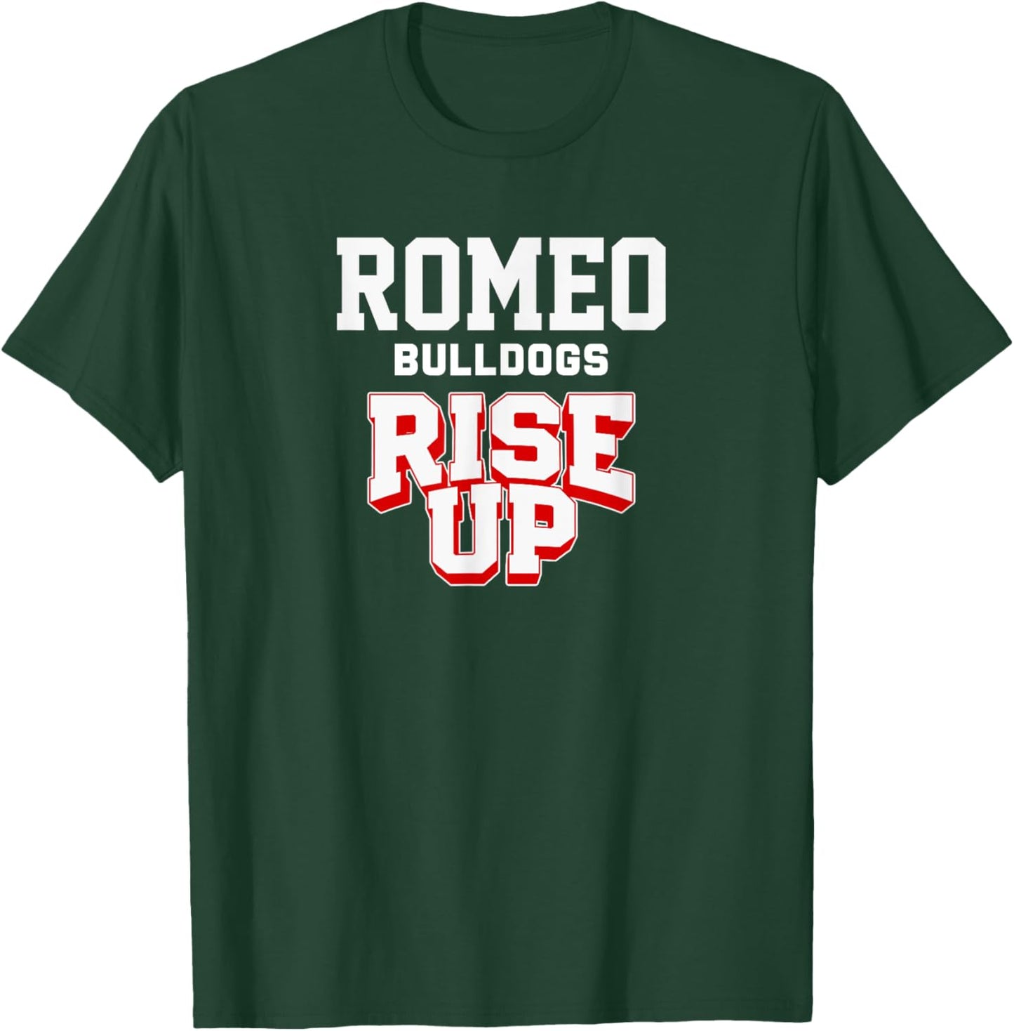 Romeo Bulldogs Rise Up HS T-Shirt - T-Shirt | Forest