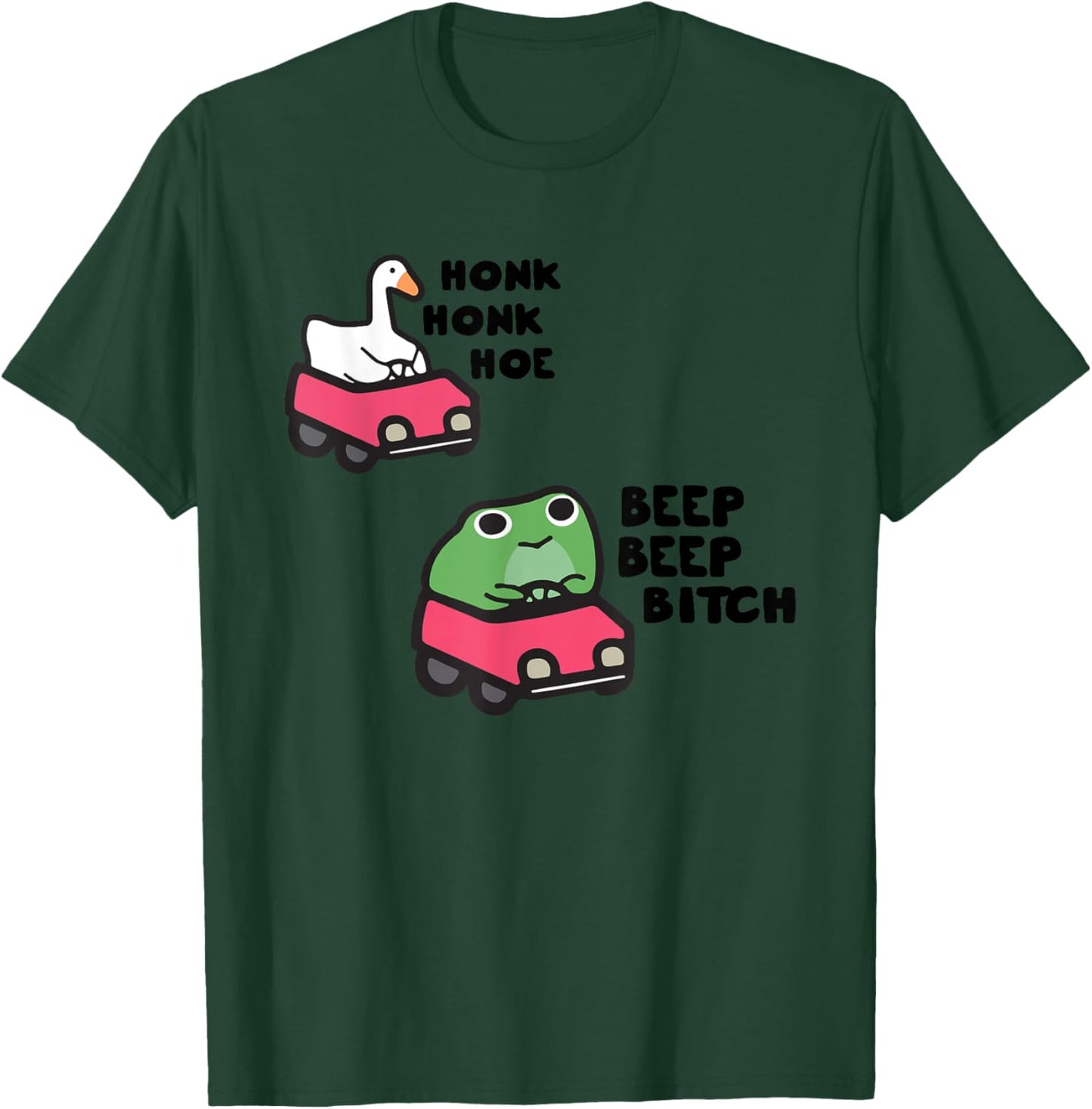 Beep Beep Bitch and Honk Honk Hoe, Cute Animal Humor T-Shirt - T-Shirt | Forest