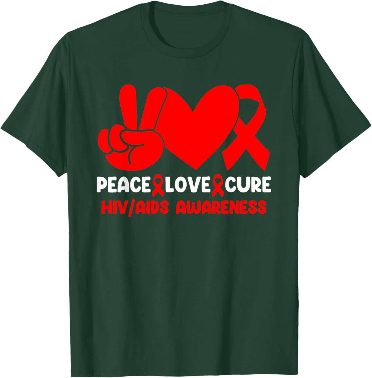 Peace Love Cure HIV Aids Awareness Red Ribbon HIV Infection T-Shirt - T-Shirt | Forest