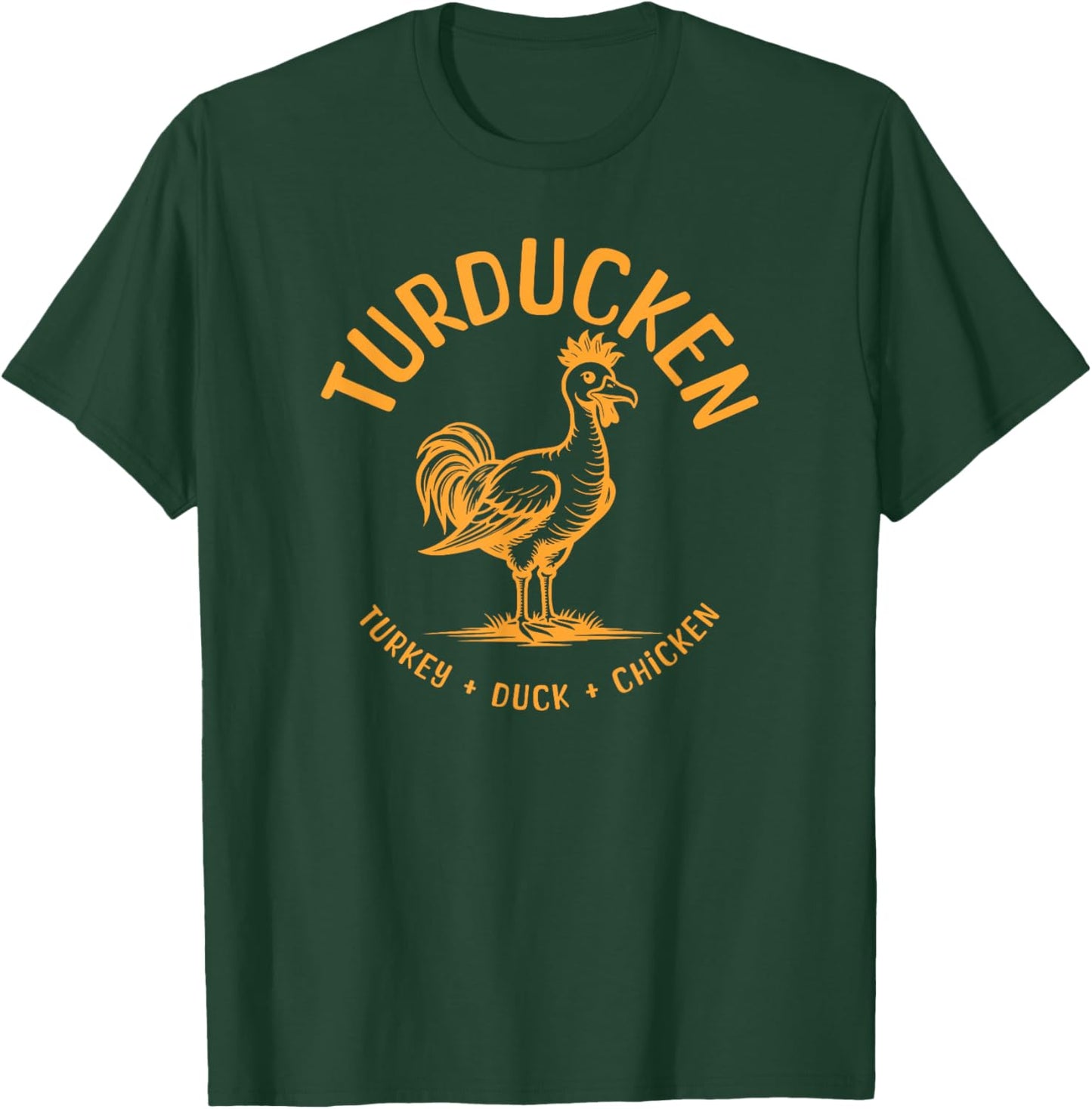 Funny Turducken Thanksgiving Feast Christmas Dinner Meal T-Shirt - T-Shirt | Forest