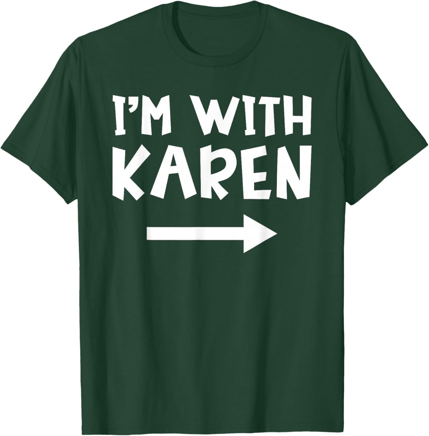 I'm With Karen Funny Matching Couple Lazy Halloween Costume T-Shirt - T-Shirt | Forest