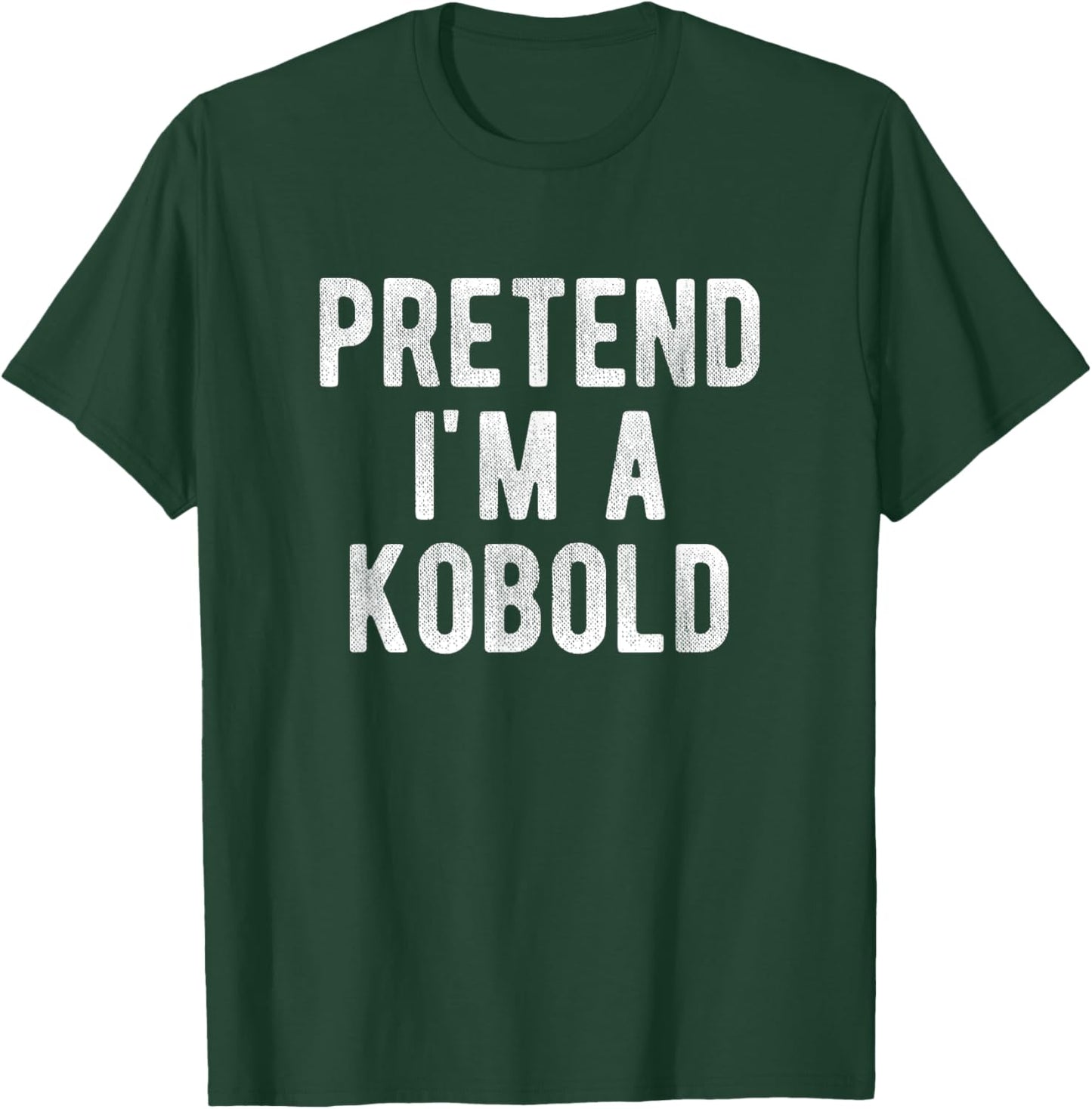 Pretend I'm A Kobold Funny Matching Halloween Costume Idea T-Shirt - T-Shirt | Forest