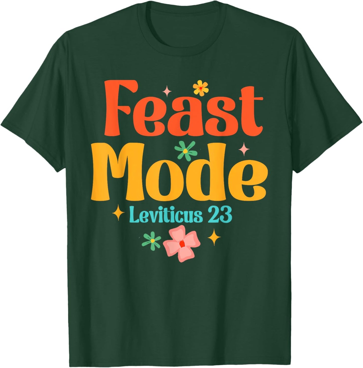 Feast of Tabernacles Happy Sukkot Yeshua Faith Feast Mode T-Shirt - T-Shirt | Forest