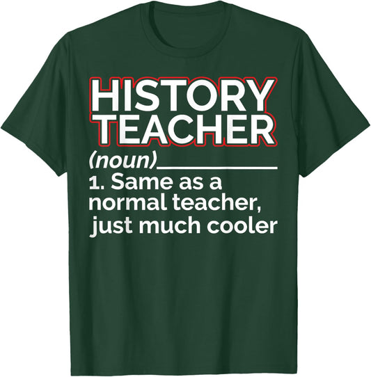 History Teacher Noun Teaching History Educator Historian T-Shirt - T-Shirt | Forest