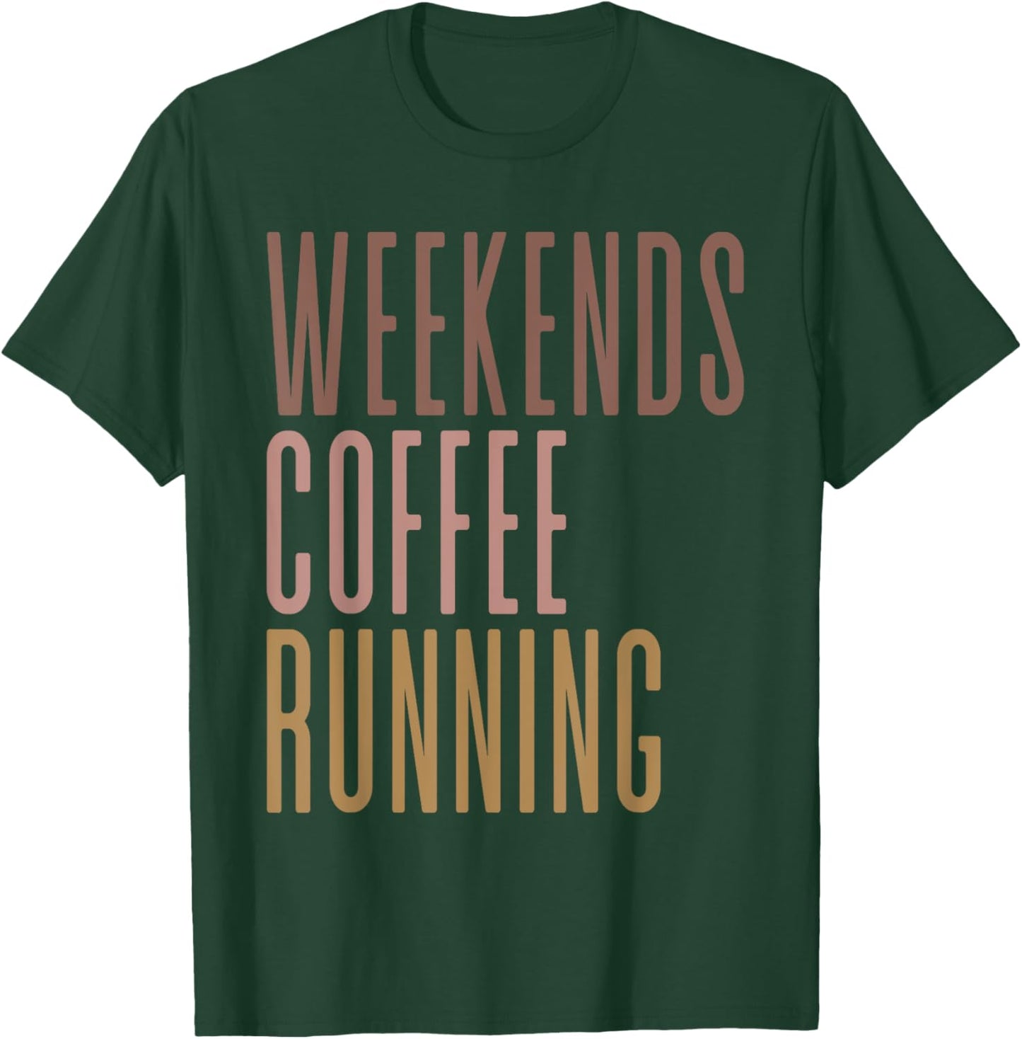 Weekends Coffee Running T-Shirt - T-Shirt | Forest