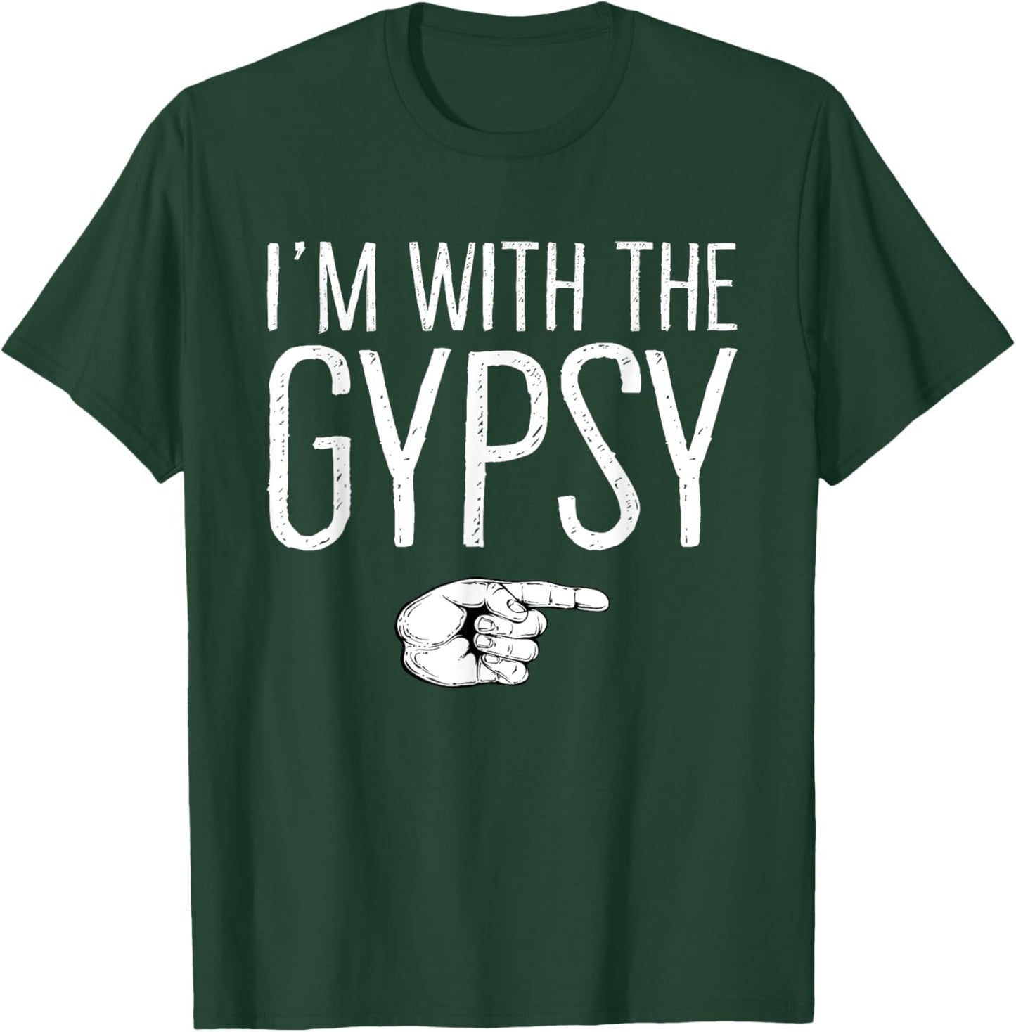 I'm With The Gypsy Matching Costume Lazy Halloween Party T-Shirt - T-Shirt | Forest
