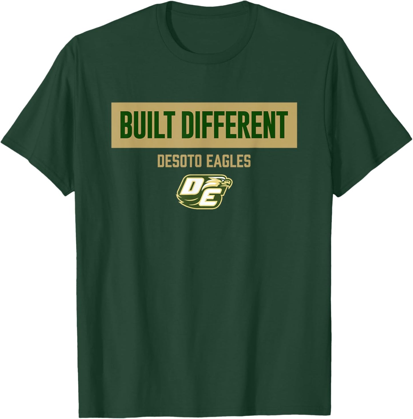 Desoto Eagles Logo Built Different HS T-Shirt - T-Shirt | Forest