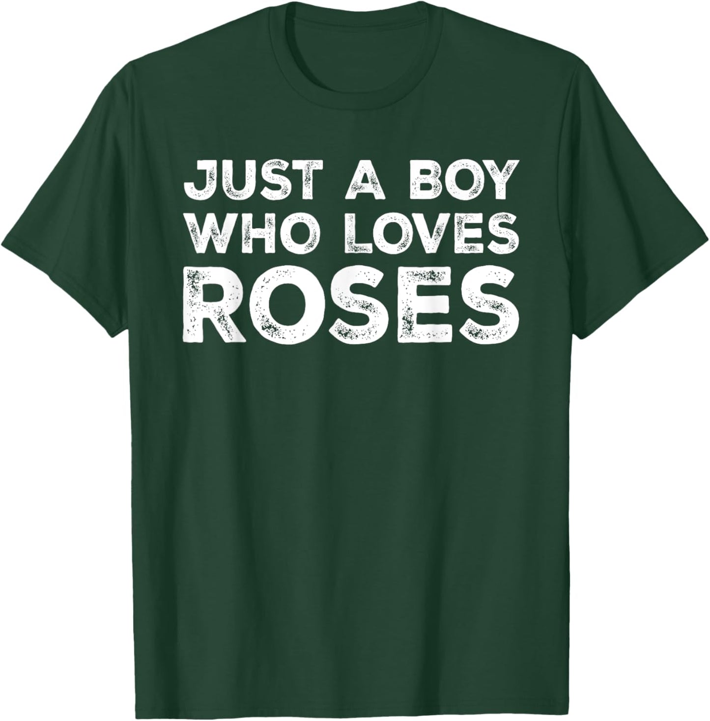 Just A Boy Who Loves Roses, Rose Flowers Lover T-Shirt - T-Shirt | Forest
