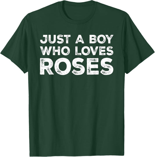 Just A Boy Who Loves Roses, Rose Flowers Lover T-Shirt - T-Shirt | Forest