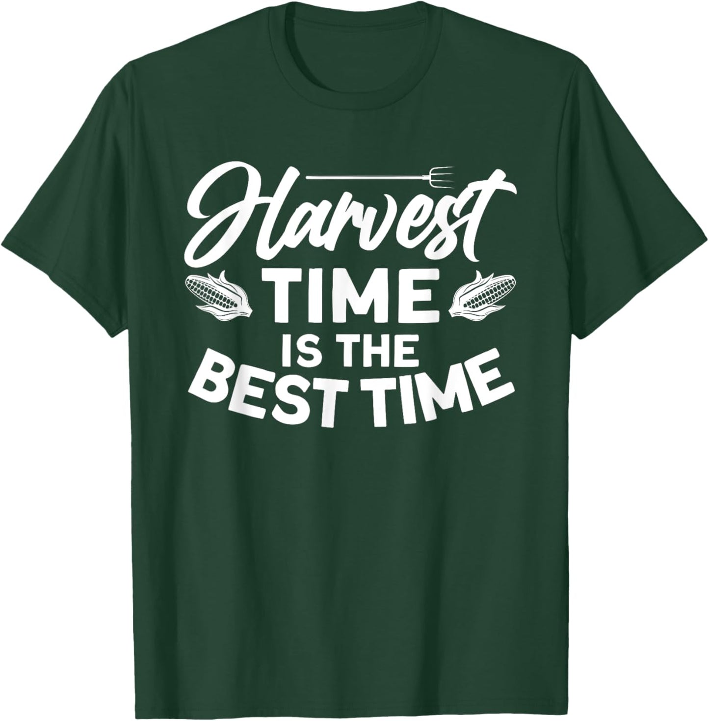 Harvest Time Is The Best Time T-Shirt - T-Shirt | Forest