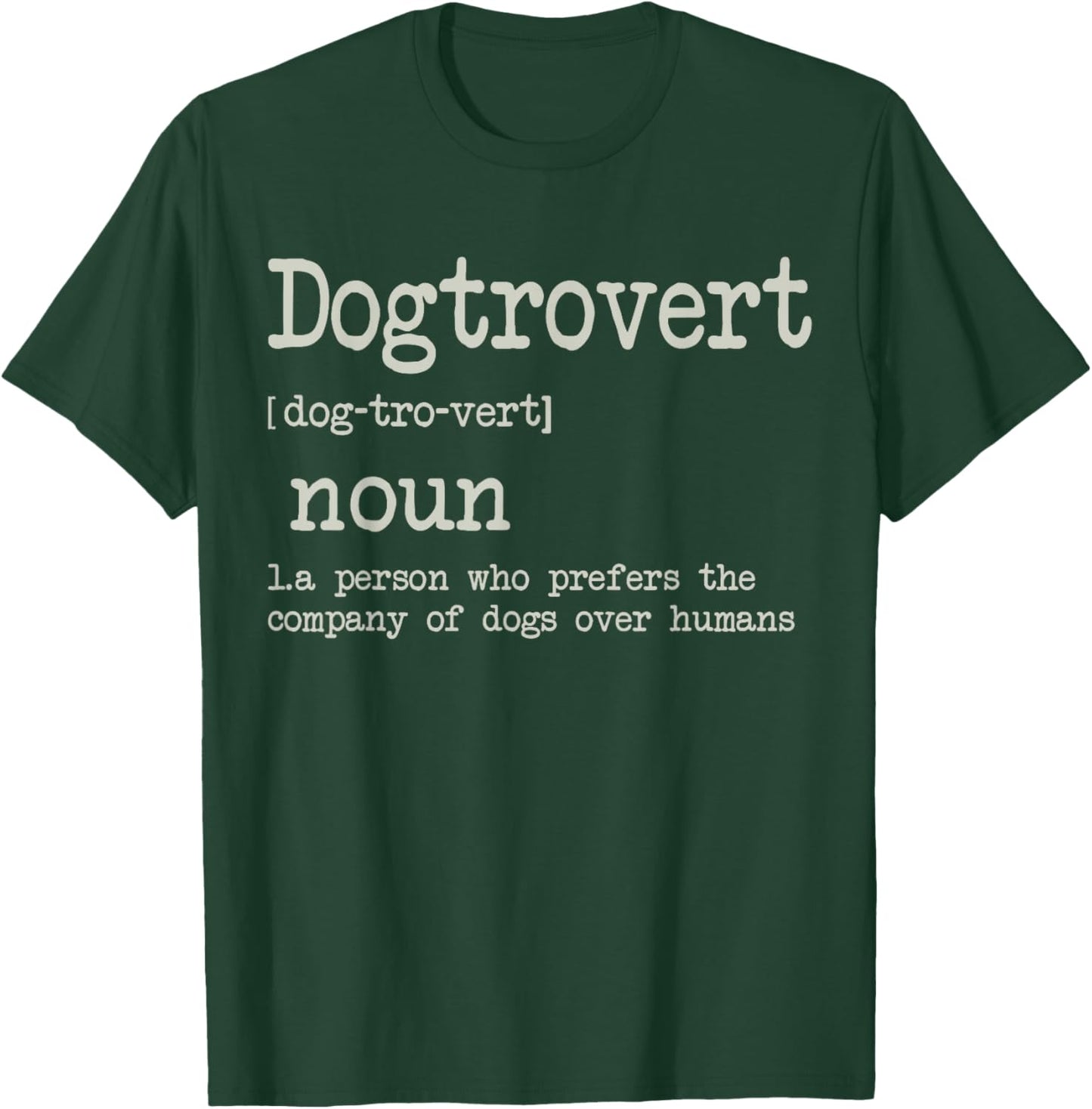 Dogtrovert Definition, Funny Dog Shirts Men, Dog T-Shirt - T-Shirt | Forest