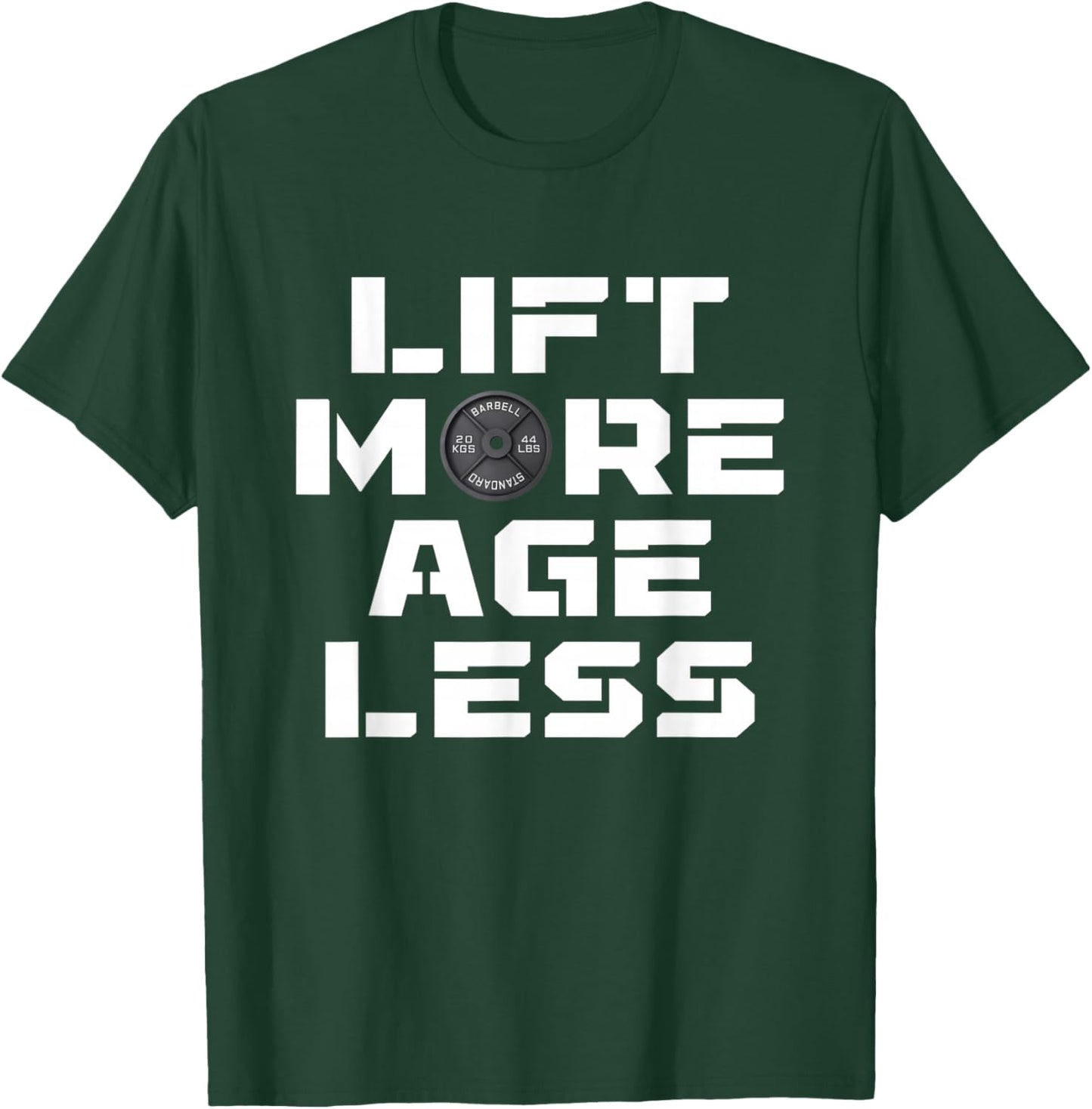 Lift More Age Less Workout Fitness Gym Lover T-Shirt - T-Shirt | Forest