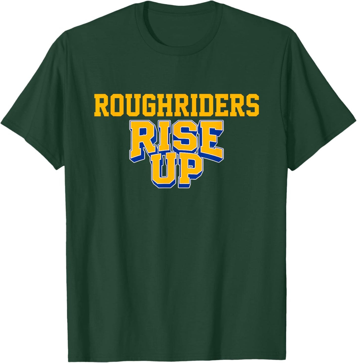 Roosevelt Roughriders Rise Up HS T-Shirt - T-Shirt | Forest