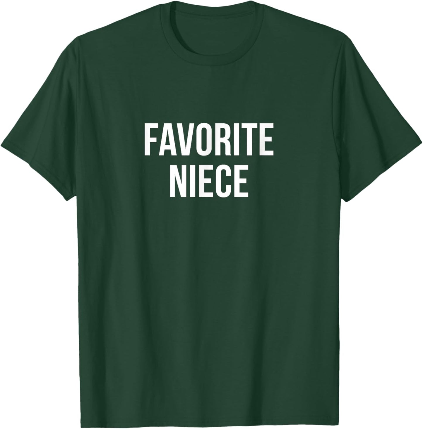 Favorite Niece T-Shirt - T-Shirt | Forest
