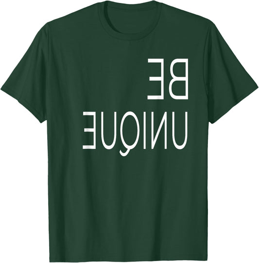 Be Unique Spelled Backwards Different Rare And Uncommon T-Shirt - T-Shirt | Forest