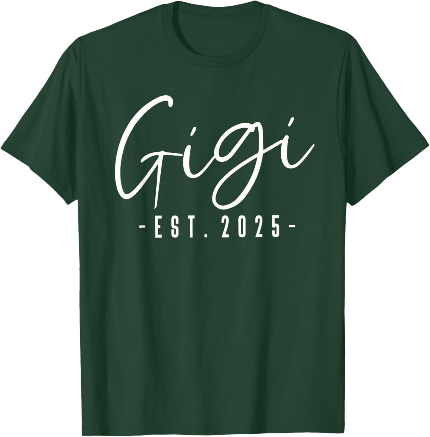 Gigi Est 2025 Gigi To Be Gifts New Gigi 2025 Pregnancy T-Shirt - T-Shirt | Forest