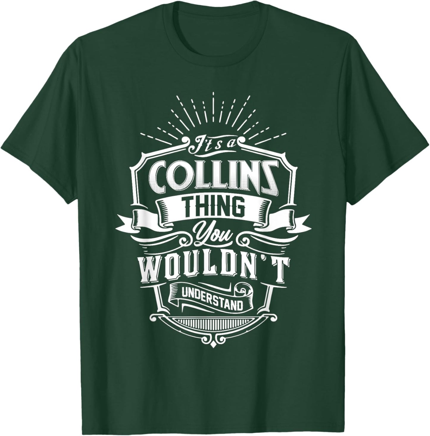 It's A COLLINS Thing You Wouldn't Understand Name Vintage T-Shirt - T-Shirt | Forest