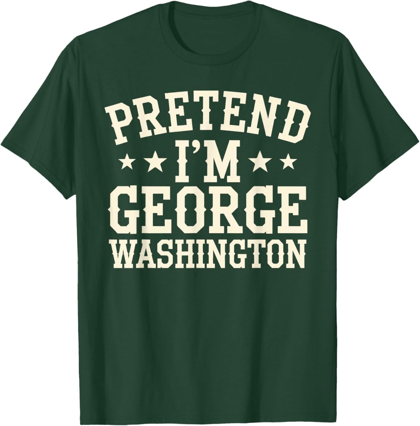 Pretend I'm George Washington Vintage Halloween Costume T-Shirt - T-Shirt | Forest
