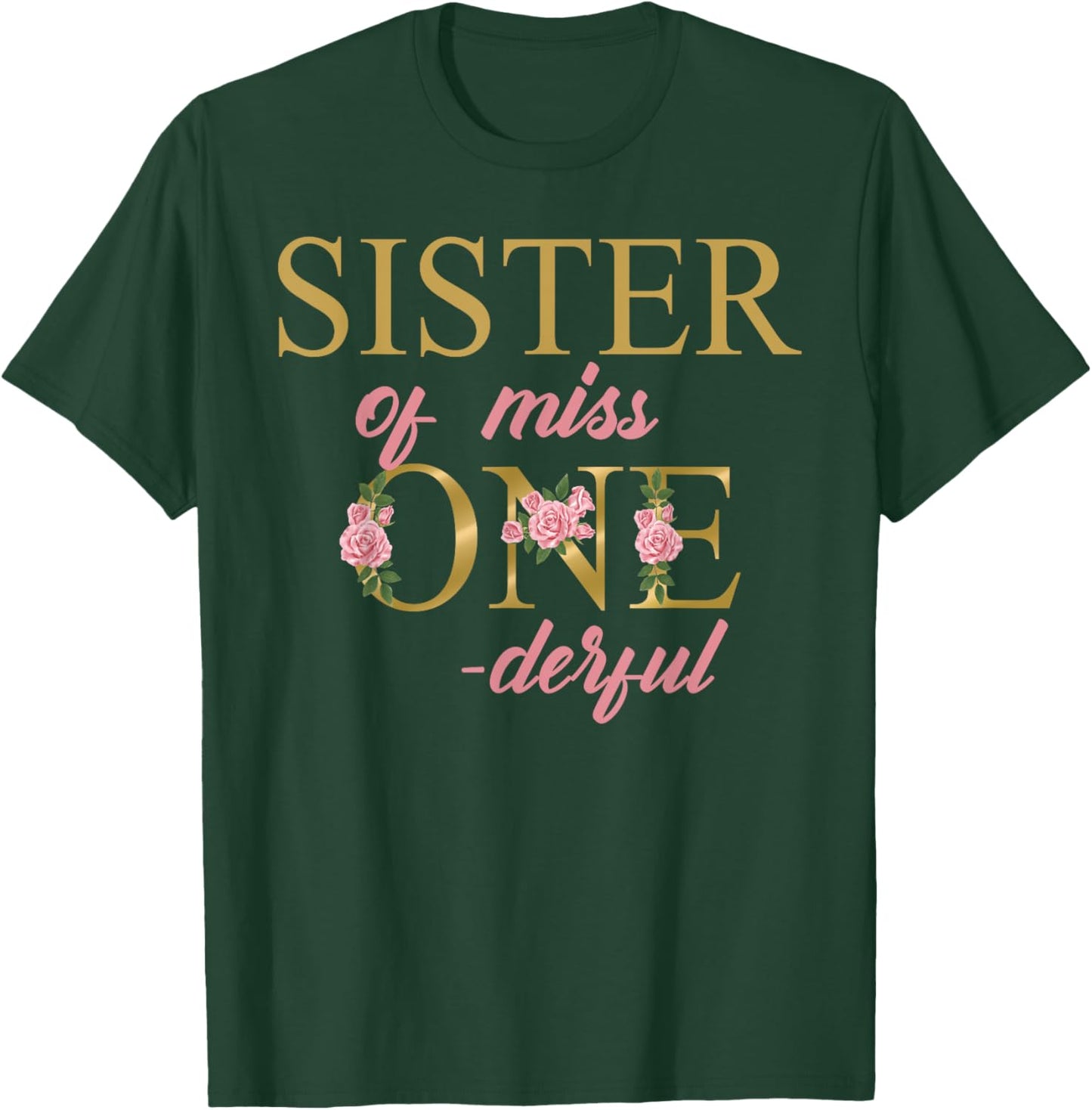 Sister of Miss Onederful 1st Birthday First One-Derful T-Shirt - T-Shirt | Forest