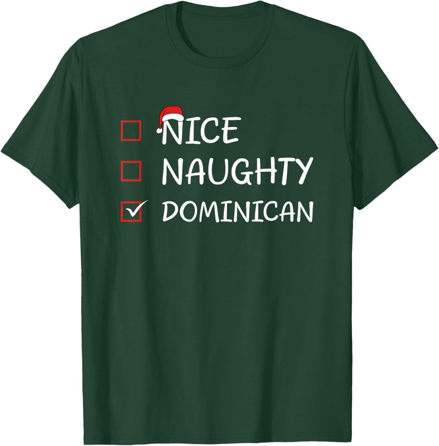 Nice Naughty Dominican Heritage Christmas Dominican Republic T-Shirt - T-Shirt | Forest