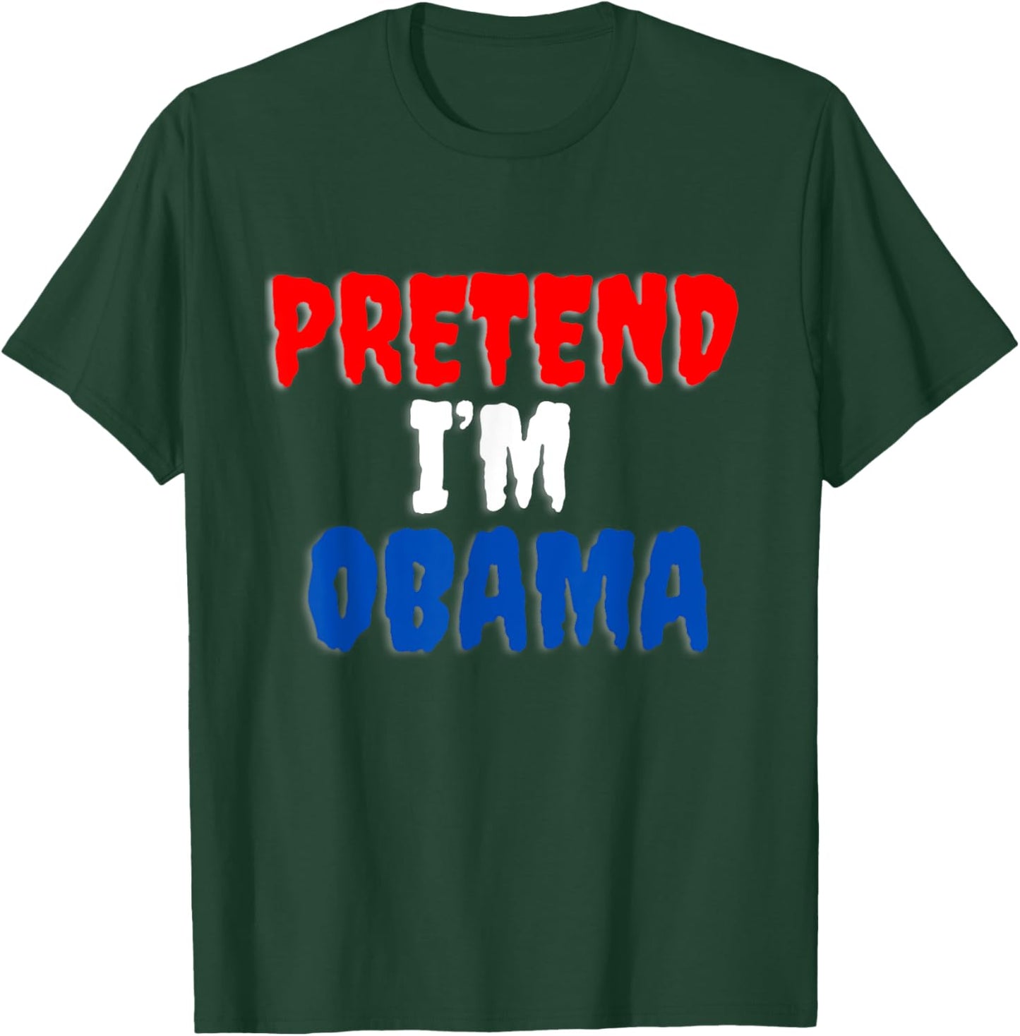 Pretend I'm Obama Halloween costume. T-Shirt - T-Shirt | Forest
